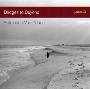 Antoinette Van Zabner - Bridges To Beyond ryhmässä CD @ Bengans Skivbutik AB (2397008)
