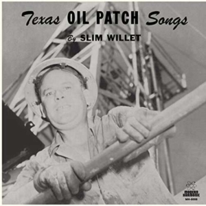 Willet Slim - Texas Oil Patch Songs (Blue Vinyl) ryhmässä VINYYLI @ Bengans Skivbutik AB (2399472)