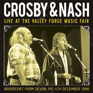 Crosby & Nash - Live At The Valley Forge Music Fair ryhmässä CD @ Bengans Skivbutik AB (2402460)