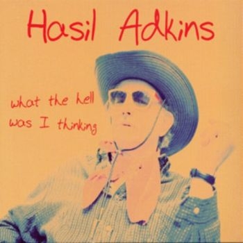 Adkins Hasil - What The Hell Was I Thinking ryhmässä VINYYLI / Rock @ Bengans Skivbutik AB (2403781)