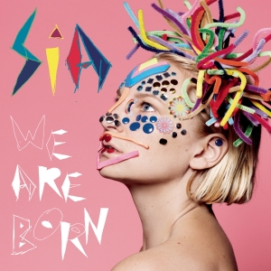 Sia - We Are Born ryhmässä Minishops / Sia @ Bengans Skivbutik AB (2404576)