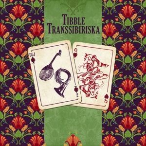 Tibble Transsibiriska - Duj ryhmässä CD @ Bengans Skivbutik AB (2404597)