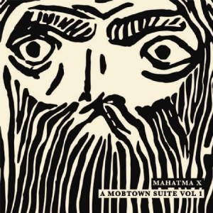 Mahatma X - A Mobtown Suite Vol 1 ryhmässä CD @ Bengans Skivbutik AB (2404647)