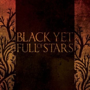 Black Yet Full Of Stars - Black Yet Full Of Stars ryhmässä CD @ Bengans Skivbutik AB (2405673)