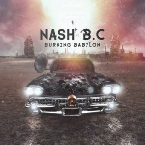 Nash B.C - Burning Babylon ryhmässä CD @ Bengans Skivbutik AB (2405675)