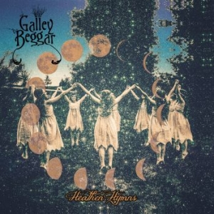 Galley Beggar - Heathen Hymns ryhmässä CD @ Bengans Skivbutik AB (2406308)