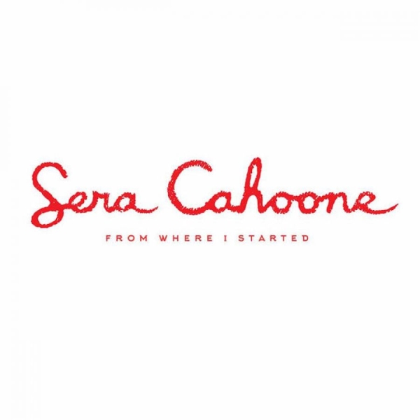 Cahoone Sera - From Where I Started ryhmässä VINYYLI / Myydyimmät @ Bengans Skivbutik AB (2406982)