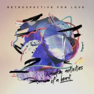 Retrospective For Love - Random Activities Of A Heart ryhmässä CD @ Bengans Skivbutik AB (2407007)