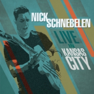Schnebelen Nick - Live In Kansas City ryhmässä CD @ Bengans Skivbutik AB (2408321)