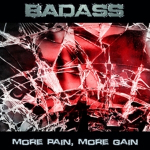 Badass - More Pain, More Gain ryhmässä CD @ Bengans Skivbutik AB (2408324)