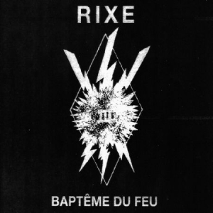 Rixe - Baptême Du Feu ryhmässä VINYYLI @ Bengans Skivbutik AB (2408370)