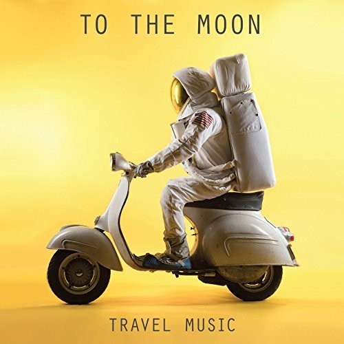 To The Moon - Travel Music ryhmässä CD / Myydyimmät @ Bengans Skivbutik AB (2409768)