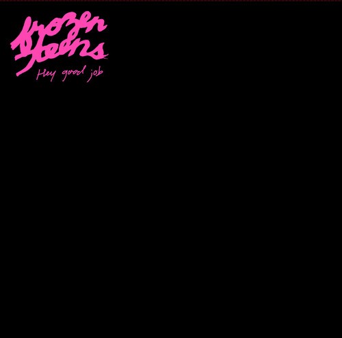 Frozen Teens - Hey, Good Job ryhmässä VINYYLI / Rock @ Bengans Skivbutik AB (2409788)