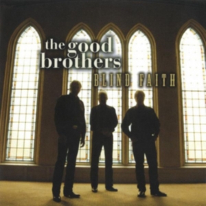 Good Brothers - Blind Faith ryhmässä CD @ Bengans Skivbutik AB (2409847)