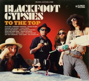 Blackfoot Gypsies - To The Top ryhmässä CD @ Bengans Skivbutik AB (2414106)