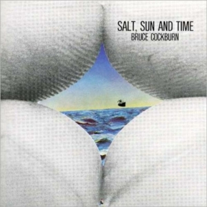 Bruce Cockburn - Salt Sun And Time ryhmässä CD @ Bengans Skivbutik AB (2414133)