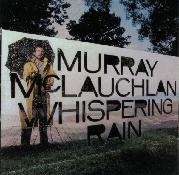 Mclauchlan Murray - Whispering Rain ryhmässä CD / Myydyimmät @ Bengans Skivbutik AB (2414135)