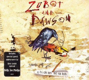 Zubot And Dawson - Chicken Scratch ryhmässä CD / Pop @ Bengans Skivbutik AB (2414151)