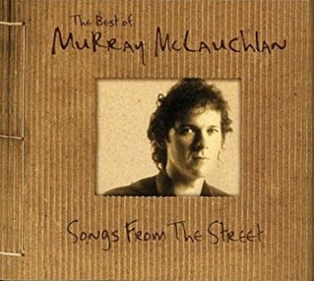 Mclauchlan Murray - Songs From The Street ryhmässä CD / Myydyimmät @ Bengans Skivbutik AB (2414179)
