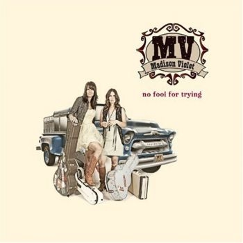 Madison Violet - No Fool For Trying ryhmässä CD / Rock @ Bengans Skivbutik AB (2414188)
