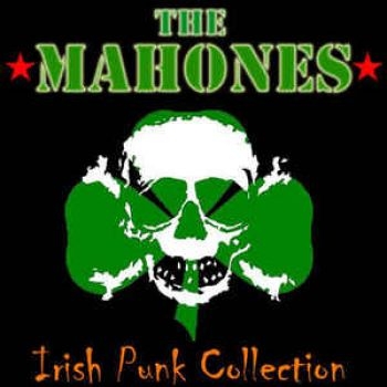 Mahones - Irish Punk Collection ryhmässä CD / Myydyimmät @ Bengans Skivbutik AB (2414197)