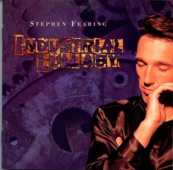 Fearing Stephen - Industrial Lullaby ryhmässä CD / Myydyimmät @ Bengans Skivbutik AB (2414245)