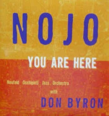 Nojo With Don Byron - You Are Here ryhmässä CD / Myydyimmät @ Bengans Skivbutik AB (2414247)