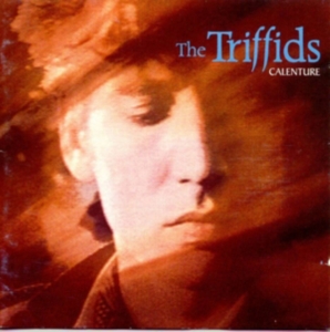 Triffids - Calenture ryhmässä CD @ Bengans Skivbutik AB (2414251)