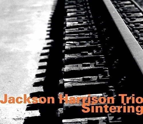 Jackson Harrison Trio - Sintering ryhmässä CD / Jazz/Blues @ Bengans Skivbutik AB (2414306)