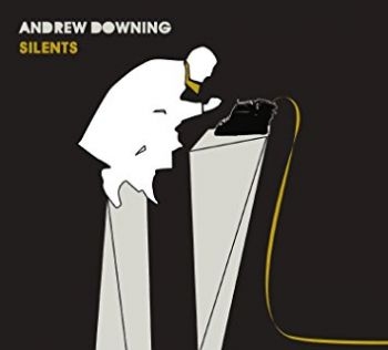 Downing Andrew - Silents ryhmässä CD / Myydyimmät @ Bengans Skivbutik AB (2417818)