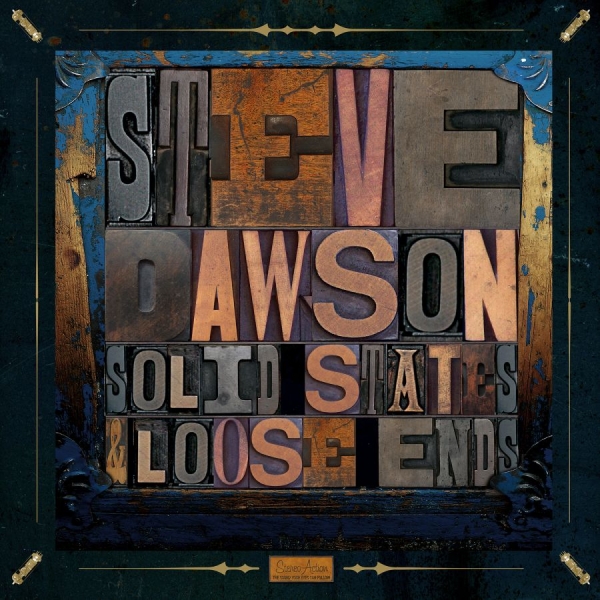 Dawson Steve - Solid States And Loose Ends ryhmässä CD / Rock @ Bengans Skivbutik AB (2417825)