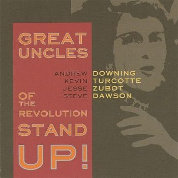 Great Uncles Of The Revolution - Stand Up! ryhmässä CD / Myydyimmät @ Bengans Skivbutik AB (2417829)