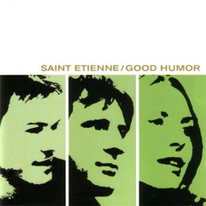 Saint Etienne - Good Humor - Deluxe ryhmässä Minishops / Saint Etienne @ Bengans Skivbutik AB (2422656)