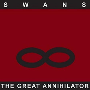 Swans - Great Annihilator (Remastered) ryhmässä Minishops / Swans @ Bengans Skivbutik AB (2424530)