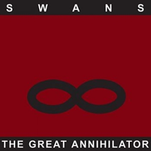 Swans - Great Annihilator (Remastered) ryhmässä Minishops / Swans @ Bengans Skivbutik AB (2424532)