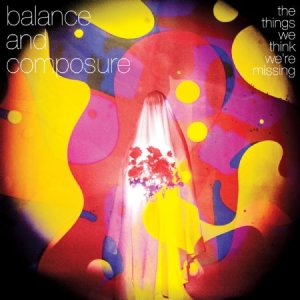 Balance And Composure - Things We Think Were Missing, ryhmässä CD @ Bengans Skivbutik AB (2425306)