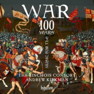 The Binchois Consort Andrew Kirkma - Music For The 100 Years War ryhmässä CD @ Bengans Skivbutik AB (2425996)