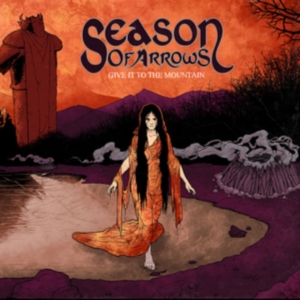 Season Of Arrows - Give It To The Mountain ryhmässä CD @ Bengans Skivbutik AB (2426984)
