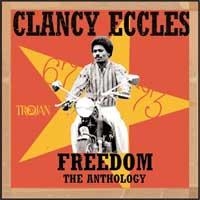 Clancy Eccles - Freedom - The Anthology 1967-7 ryhmässä CD @ Bengans Skivbutik AB (2428394)