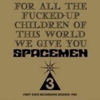 Spacemen 3 - For All The Fucked Up Children ryhmässä VINYYLI @ Bengans Skivbutik AB (2429481)