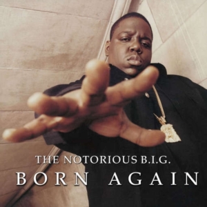 The Notorious B.I.G. - Born Again ryhmässä ME SUOSITTELEMME / Record Store Day / RSD2013-2020 @ Bengans Skivbutik AB (2429773)