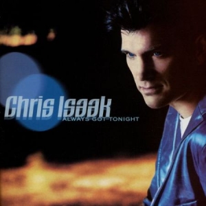 Isaak Chris - Always Got Tonight ryhmässä CD @ Bengans Skivbutik AB (2430367)