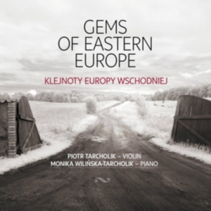 Piotr Tarcholik Monika Wilinska-Ta - Gems Of Eastern Europe ryhmässä CD @ Bengans Skivbutik AB (2430460)