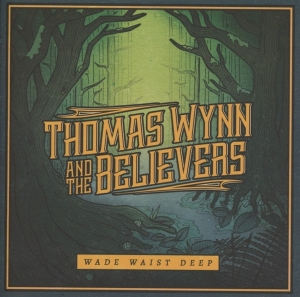 Thomas And The Believers Wynn - Wade Waist Deep ryhmässä CD @ Bengans Skivbutik AB (2431748)