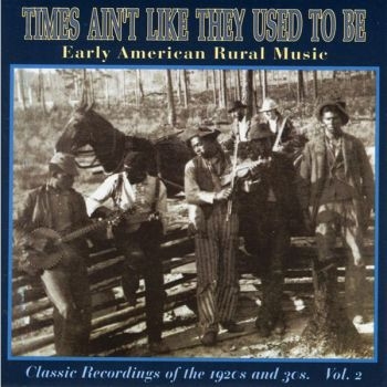 Various Artists - Times Ain't Like They Used To Be 2 ryhmässä CD / Myydyimmät @ Bengans Skivbutik AB (2433324)