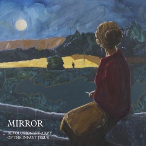 Revolutionary Army Of The Infant Je - Mirror ryhmässä VINYYLI @ Bengans Skivbutik AB (2433457)