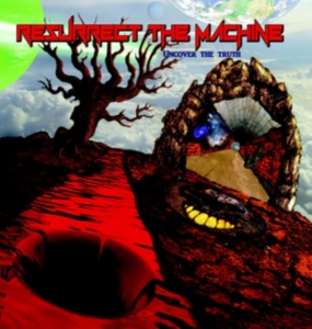 Resurrect The Machine - Uncover The Truth ryhmässä CD @ Bengans Skivbutik AB (2438635)