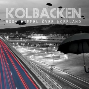 Kolbacken - Rosa Himmel Över Norrland ryhmässä CD @ Bengans Skivbutik AB (2439187)
