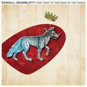 Bramblett Randall - Juke Joint At The Edge Of The World ryhmässä CD @ Bengans Skivbutik AB (2443773)