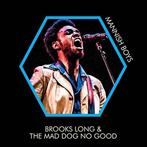 Long Brooks & The Mad Dog No Good - Mannish Boys ryhmässä CD / RNB, Disco & Soul @ Bengans Skivbutik AB (2443777)